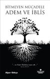 Bitmeyen M&uuml;cadele Adem ve İblis