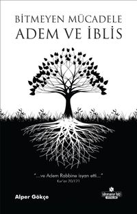 Bitmeyen Mücadele Adem ve İblis