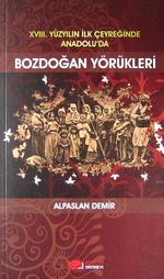 XVIII. Yüzyılın İlk Çeyreğinde Anadolu'da Bozdoğan Yörükleri