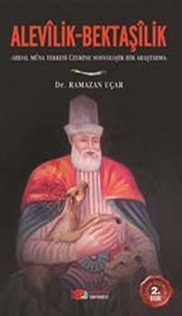 Alevilik-Bektaşilik & Abdal Musa Tekkesi Üzerine Sosyolojik Bir Araştırma