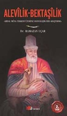 Alevilik-Bektaşilik & Abdal Musa Tekkesi Üzerine Sosyolojik Bir Araştırma