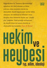 Hekim ve Heybesi & Tıp, Bilim, İdeoloji