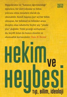 Hekim ve Heybesi & Tıp, Bilim, İdeoloji