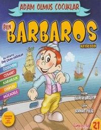 Ben Barbaros Hayreddin / Adam Olmuş Çocuklar