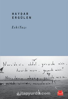 Eskiyazı - Haydar Ergülen