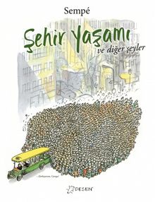 Şehir Yaşamı ve Diğer Şeyler - Jean Jacques Sempe