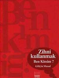 Zihni Kullanmak - Ben Kimim?