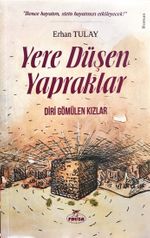 Yere Düşen Yapraklar & Diri Gömülen Kızlar