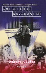 Gölgelerde Savaşanlar & Fransız Direnişçilerinin Gerçek Tarihi