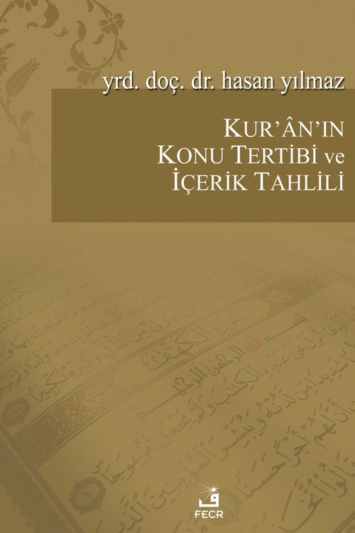 Kur'an'ın Konu Tertibi ve İçerik Tahlili