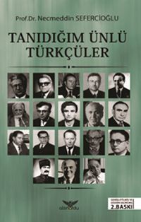 Tanıdığım Ünlü Türkçüler