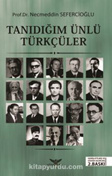 Tanıdığım Ünlü Türkçüler - Necmeddin Sefercioğlu