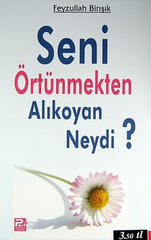 Seni Örtünmekten Alıkoyan Neydi?