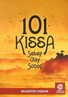 101 Kıssa Sebep-Olay-Sonuç