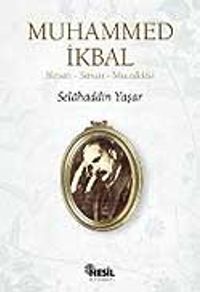 Muhammed İkbal/Hayatı-Sanatı-Mücadelesi