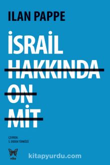 İsrail Hakkında On Mit - Ilan Pappe