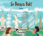 Şu Binaya Bak! / Binalar