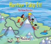 Haritayı Takip Et! / Haritalama Becerileri - Kolektif