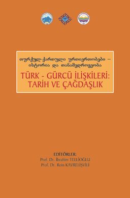 Türk Gürcü İlişkileri Tarih ve Çağdaşlık