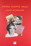 Fatma Nudiye Yal&ccedil;ı Hayatı ve Eserleri