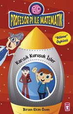 Karışık Kuruşuk İşler - Bölme Öyküsü / Profesör Pi İle Matematik
