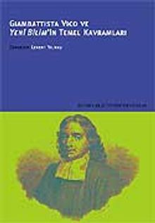 Gimbattista Vico ve Yeni Bilim'in Temel Kavramları