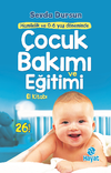 &Ccedil;ocuk Bakımı ve Eğitimi El Kitabı - Hamilelik ve 0-6 Yaş D&ouml;neminde