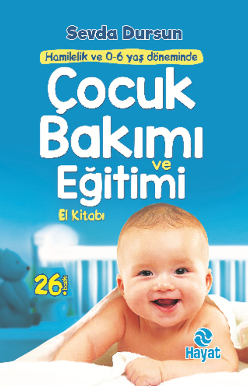 Çocuk Bakımı ve Eğitimi  El Kitabı - Hamilelik ve 0-6 Yaş Döneminde