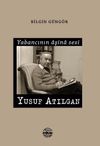 Yabancının Aşina Sesi Yusuf Atılgan