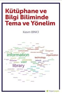 Kütüphane ve Bilgi Biliminde Tema ve Yönelim