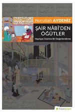 Şair Nabi'den Öğütler (Hayriyye Üzerine Bir Değerlendirme)