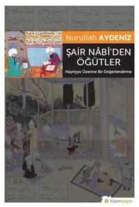 Şair Nabi'den Öğütler (Hayriyye Üzerine Bir Değerlendirme)