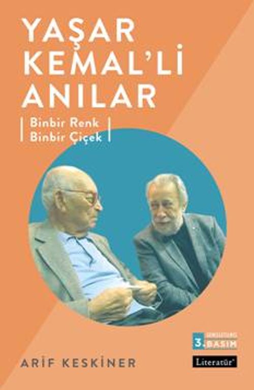 Yaşar Kemal'li Anılar & Binbir Renk Binbir Çiçek