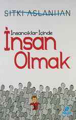 İnsancıklar İçinde İnsan Olmak