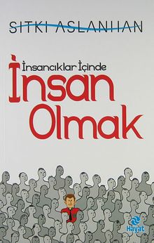 İnsancıklar İçinde İnsan Olmak
