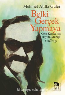 Belki Gerçek Yapmaya - Mehmet Atilla Güler