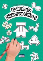 Noktalarla Dikkat ve Zeka-1 (Okul Öncesi - İlkokul )