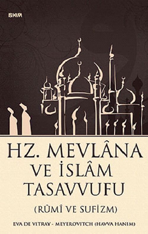 Hz. Mevlana ve İslam Tasavvufu (Rumi ve Sufizm)