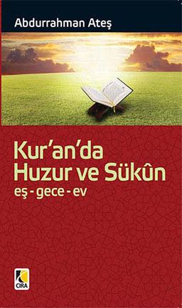 Kur'an'da Huzur ve Sükun & Eş-Gece-Ev