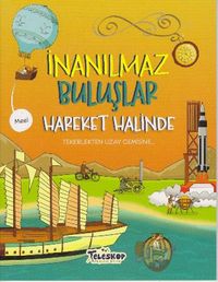 İnanılmaz Buluşlar / Hareket Halinde
