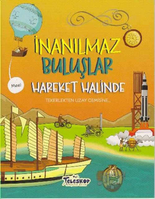 İnanılmaz Buluşlar / Hareket Halinde