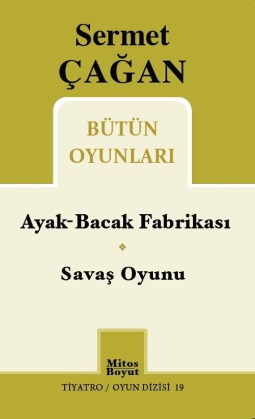 Sermet Çağan Bütün Oyunları / Ayak-Bacak Fabrikası - Savaş Oyunu