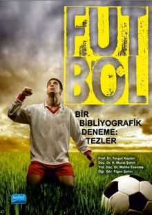 Futbol & Bir Bibliyografik Deneme: Tezler