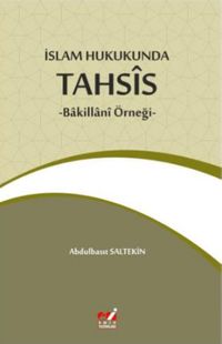 İslam Hukukunda Tahsis & Bakillani Örneği