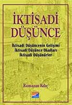İktisadi Düşünce, İktisadi Düşüncenin Gelişimi, İktisadi Düşünce Okulları, İktisadi Düşünürler