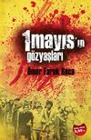1 Mayıs'ın G&ouml;zyaşları
