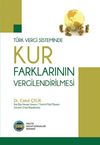 T&uuml;rk Vergi Sisteminde Kur Farklarının Vergilendirilmesi
