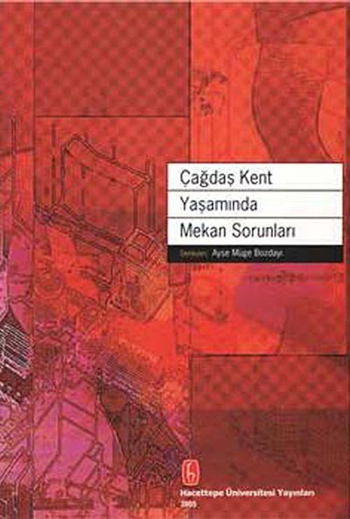 Çağdaş Kent Yaşamında Mekan Sorunları