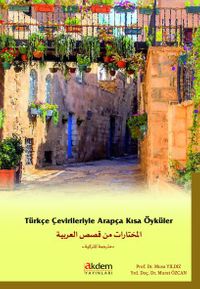 Türkçe Çevirileriyle Arapça Kısa Öyküler 