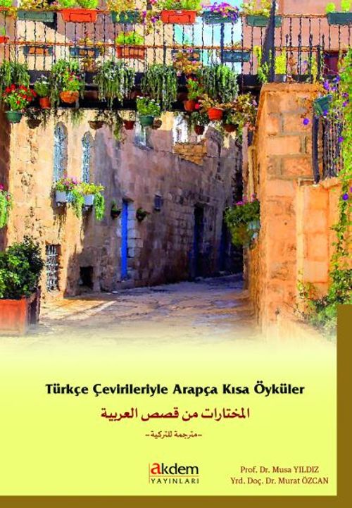 Türkçe Çevirileriyle Arapça Kısa Öyküler 